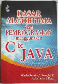 Dasar Algoritma Dan Pemrograman Menggunakan C Java