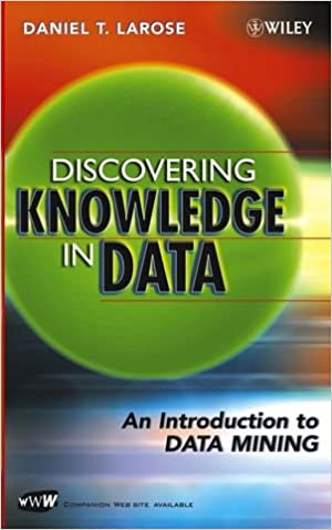 Discovering knowledge in data : an introduction to data mining