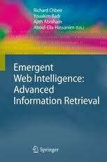 Emergent web intelligence : advanced information retrieval