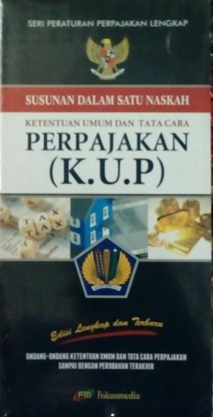 Susunan Dalam Satu Naskah Ketentuan Umum dan Tata Cara Perpajakan (K.U.P)