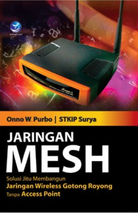 Jaringan mesh solusi jitu membangun jaringan wirelees gotong royong tanpa acces point