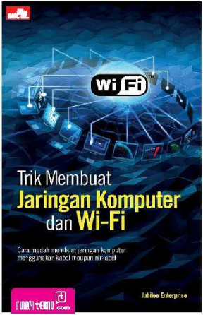 Trik membuat jaringan komputer dan Wi-Fi