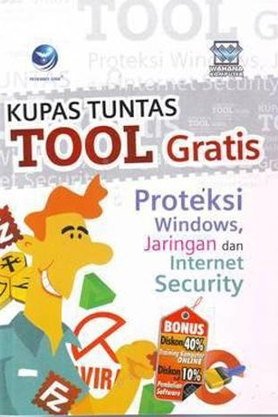 Kupas tuntas tool gratis proteksi windows, jaringan dan internet security