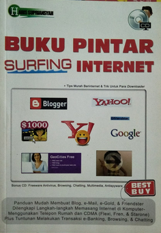 Buku pintar surfing internet : + tips murah berinternet dan trik untuk para downloader