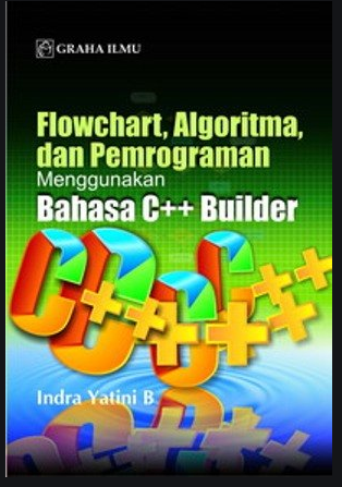 Flowchart, algoritma, dan pemrograman menggunakan bahasa c++ builder