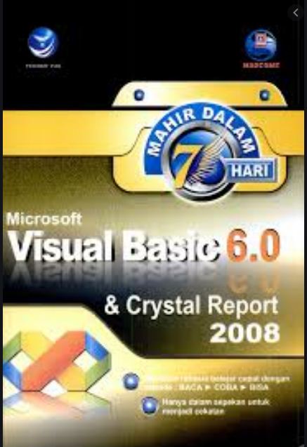 Mahir dalam 7 hari microsoft visual basic 6.0 & crystal report 2008