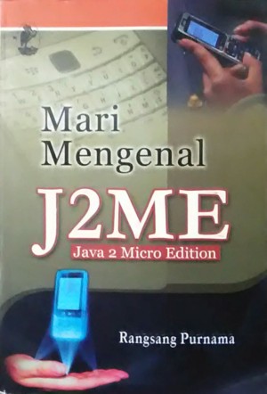 Mari mengenal J2ME : Java 2 micro edition