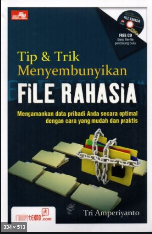 Tip & trik menyembunyikan file rahasia mengamankan data pribadi anda secara optimal dengan cara yang mudah dan praktis