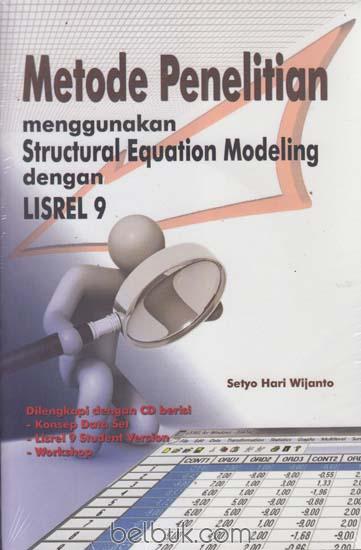 Metode penelitian menggunakan structural equation modeling dengan lisrel 9