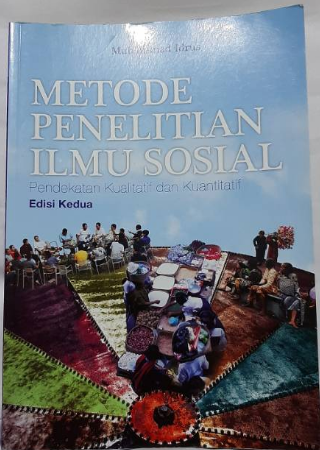 Metode penelitian ilmu sosial : pendekatan kualitatif dan kuantitatif