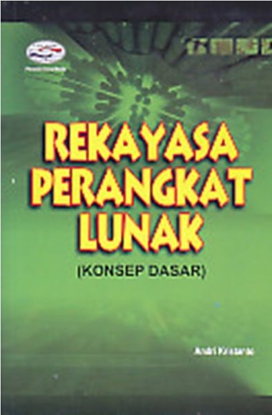 Rekayasa perangkat lunak : konsep dasar