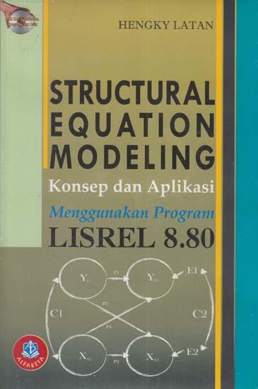 Structural  equation modeling konsep dan aplikasi menggunakan lisrel 8.0