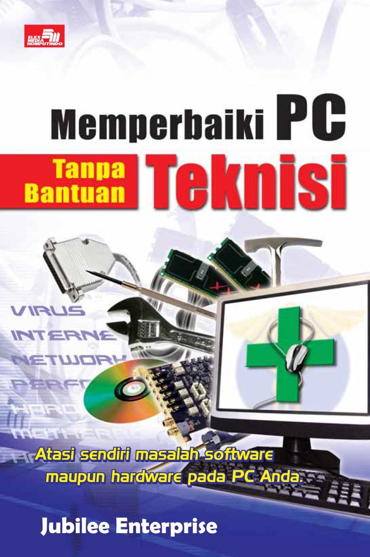 Memperbaiki pc tanpa bantuan teknisi