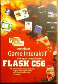 Panduan aplikatif & solusi membuat game interaktif menggunakan adobe flash cs6