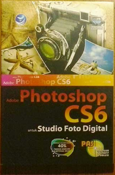 Panduan aplikatif & solusi photoshop cs6 untuk studio foto digital