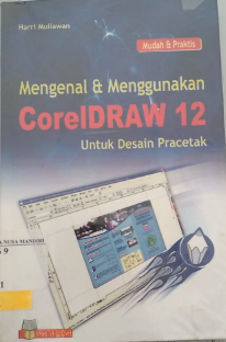 Mengenal & menggunakan coreldraw 12 untuk desain pracetak