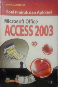 Soal praktik dan aplikasi microsoft office access 2003