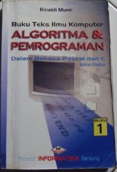 Buku teks ilmu komputer algoritma & pemrograman : dalam bahasa pascal dan c edisi kedua