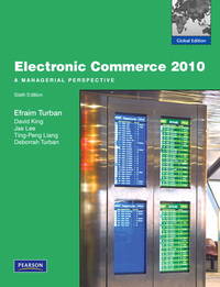 Electronic commerce 2010 : a managerial perspective sixth edition