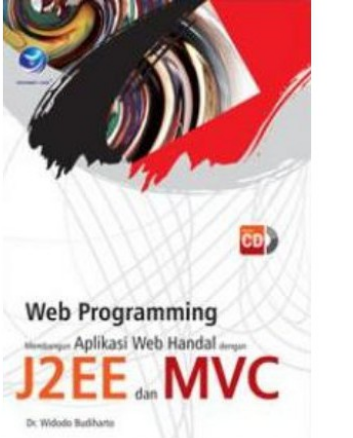 Web programing membangun aplikasi web handal dengan  J2 ee dan mvc