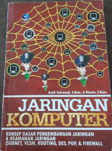 Jaringan komputer : konsep dasar pengembangan jaringan dan keamanan jaringan