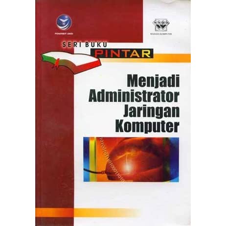 Seri buku pintar menjadi administrator jaringan komputer