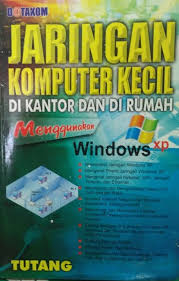 Jaringan komputer kecil di kantor dan di rumah menggunakan windows xp