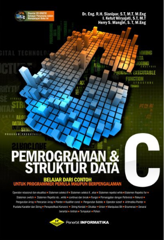 Pemrograman  &  C struktur data C belajar dari contoh programmer pemula maupun berpegalaman