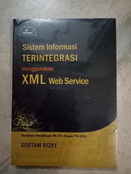 Sistem informasi terintegrasi menggunakan XML web service