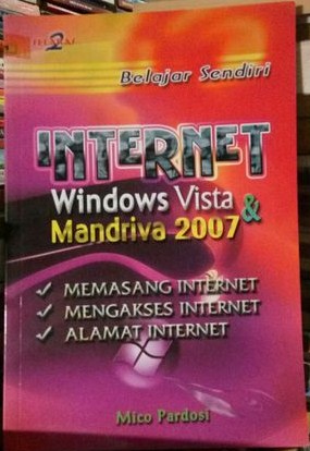 Belajar sendiri internet windows vista dan mandriva 2007