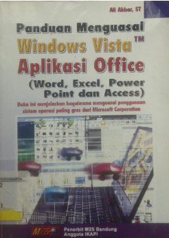 Panduan menguasai Windows Vista aplikasi office (word, excel, power point)