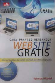 Cara praktis membangun website gratis memanfaatkan layanan domain dan hosting gratis