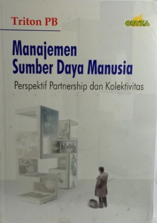 Manajemen sumber daya manusia : perspektif partnership dan kolektivitas