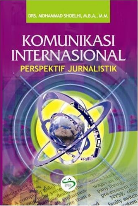 Komunikasi internasional : perspektif jurnalistik