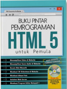 Buku pintar pemrograman HTML 5 untuk pemula