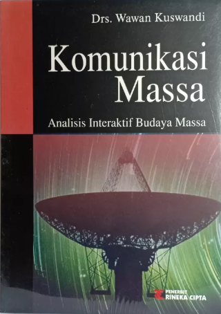 Komunikasi massa : analisis interaktif budaya massa