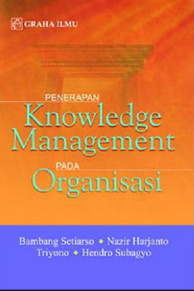 Penerapan Knowledge Management pada Organisasi