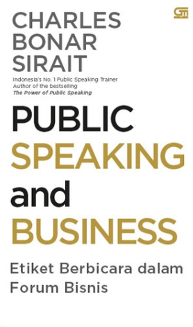 Public speaking and business : etiket berbicara dalam forum bisnis