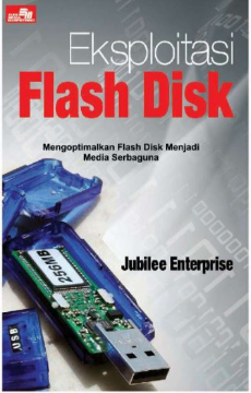 Eksploitasi flash disk mengoptimal flash disk menjadi media serbaguna