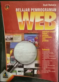 Belajar pemrograman web panduan mudah untuk pelajar mahasiswa dan praktisi