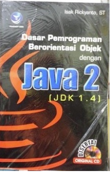 Dasar pemrograman berorientasi objek dengan java 2 JDK 1.4