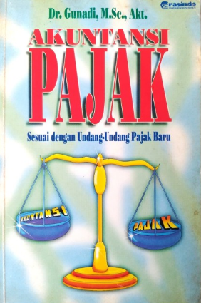 Akuntansi pajak : sesuai dengan Undang-Undang Pajak Baru
