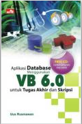 Aplikasi Database menggunakan  VB 6.0 untuk tugas akhir dan skripsi