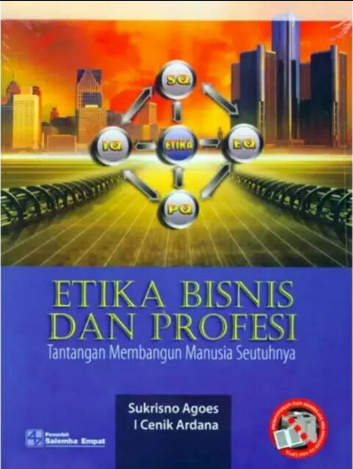 Etika Bisnis Dan Profesi Tantangan Membangun Manusia Seutuhnya Edisi ...