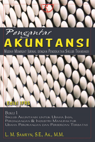 Pengantar akuntansi : mudah membuat jurnal dengan pendekatan siklus transaksi