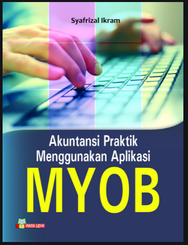 Akuntansi praktik menggunakan aplikasi MYOB