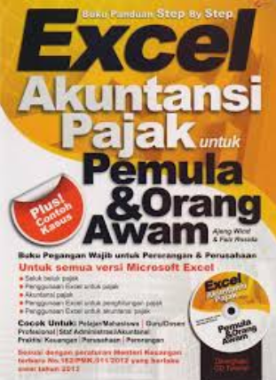 Buku panduan step by step excel akuntansi pajak untuk pemula dan orang awam