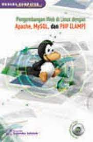 Pengembangan web di linux dengan apache, mysql dan php (lamp)