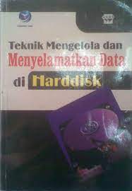 Teknik mengelola dan menyelamatkan data di harddisk