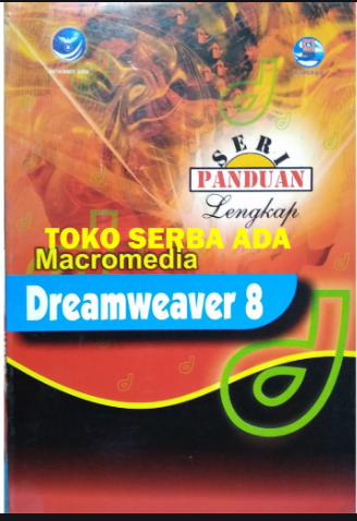 Seri panduan lengkap  macromedia dreamweaver